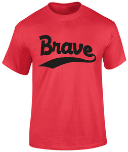 Brave T Shirts
