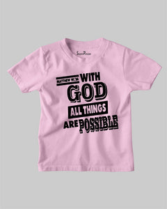 With God All Things Are Possible Bible Jesus Christian Kids T Shirt