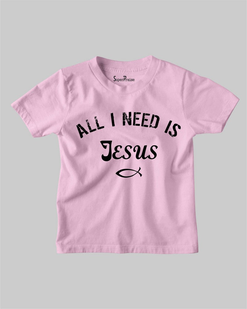 All I Need is Jesus Faith Bible Verse Christian Kids T shirt