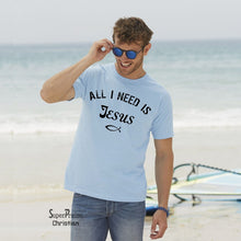 All I Need is Jesus Christian Fish Sign Christian T Shirt -Super Praise Christian