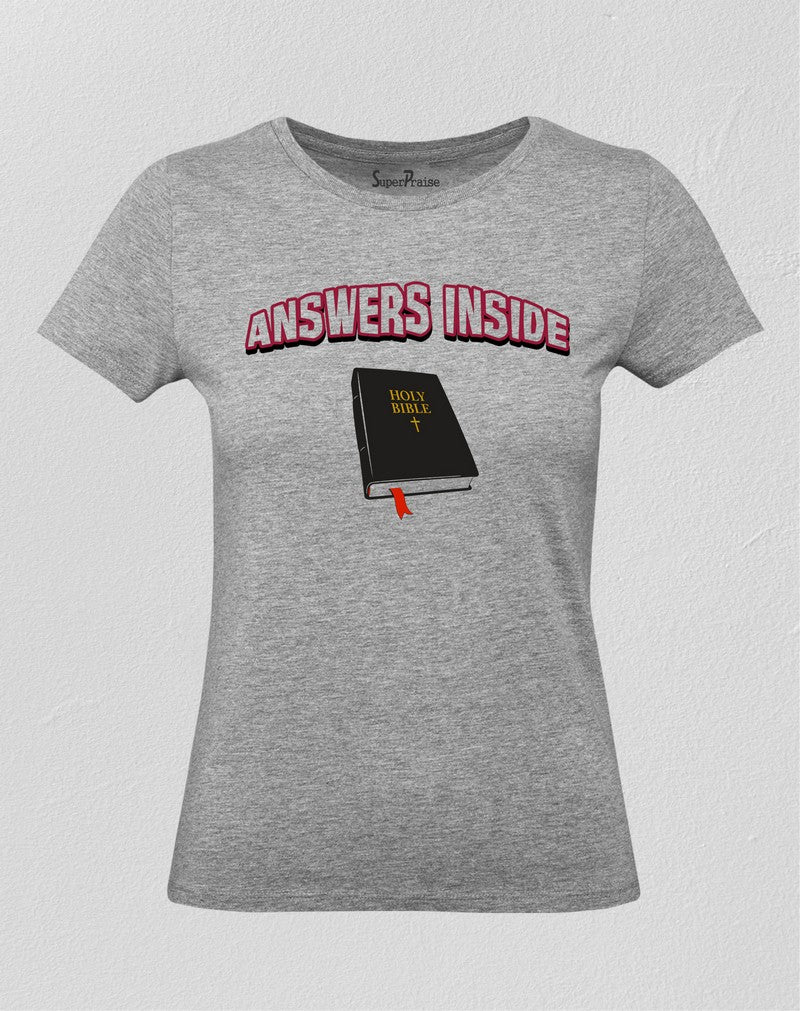 Christian Women T Shirt Holy Bible Answers Inside Grey tee