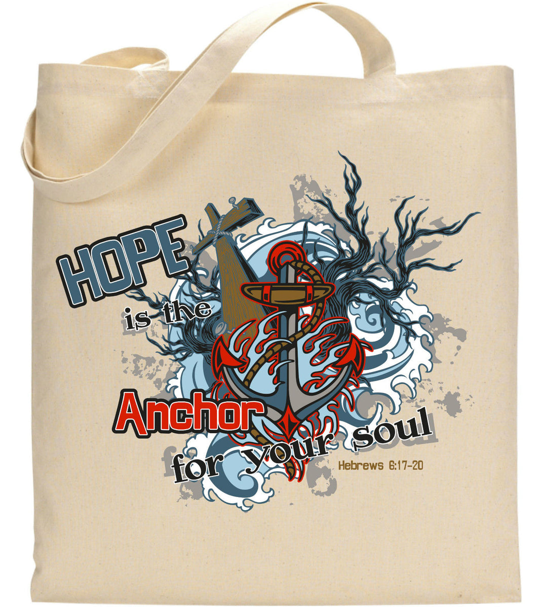 Hope Is The Anchor For Your Soul Hebrew 6:17-20 Christian Tote