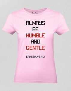 Christian Women T Shirt Humble Gentle Faith Pink tee
