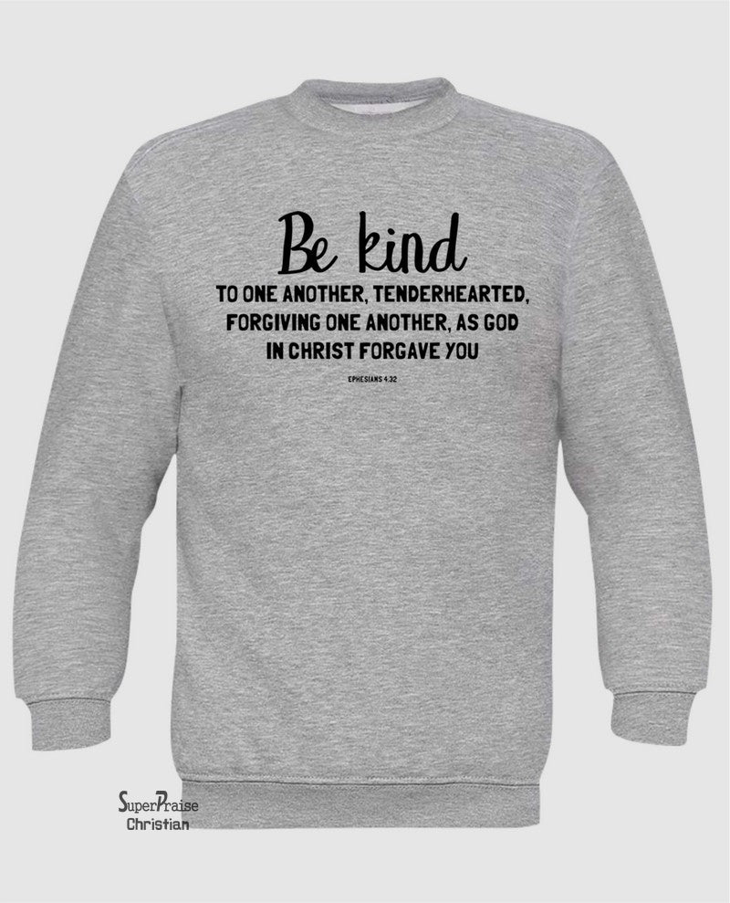 Be Kind Christian Long Sleeve T Shirt Sweatshirt Hoodie