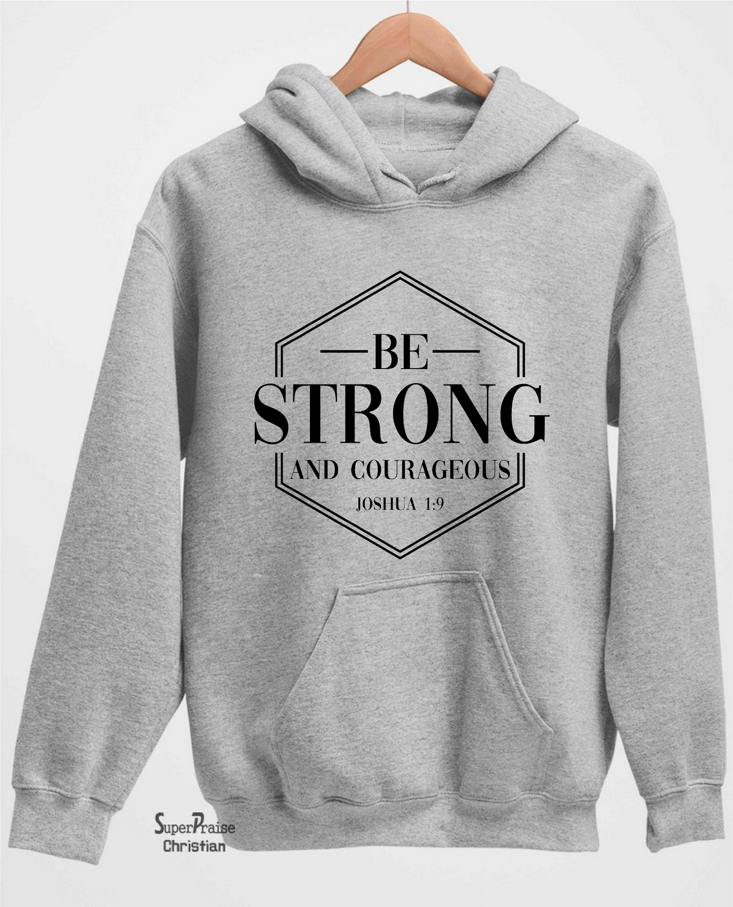 Be Strong Hoodie Christian Sweatshirt