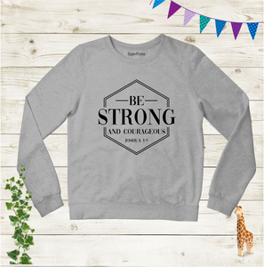 Be Strong Kids Sweatshirt