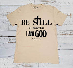 Be Still & Know That I Am God Christian Beige T-shirt
