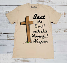Beat The Devil With This Powerful Weapon Christian Beige T-shirt