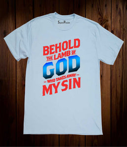 Behold The Lamb Of God Who Takes Away My Sin Christian Sky Blue T-shirt