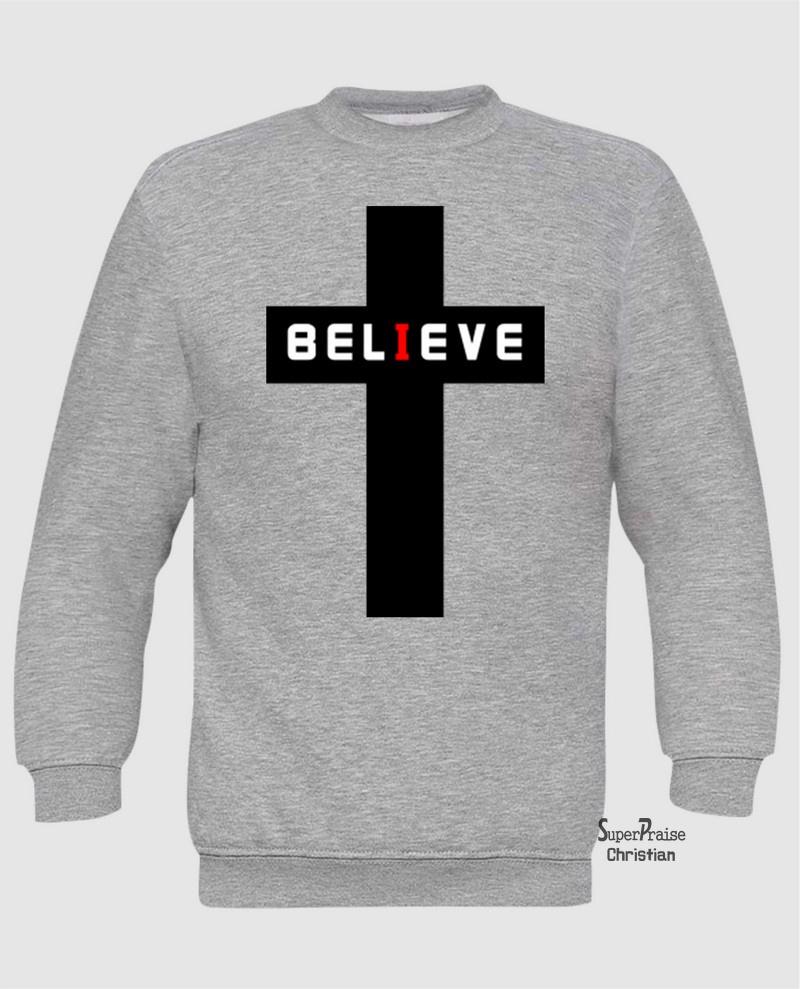 Believe Christian Long Sleeve T Shirt Sweatshirt Hoodie