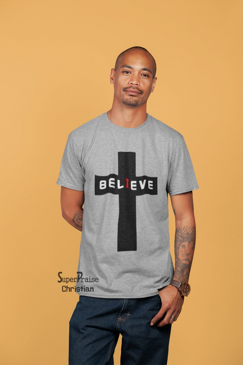 I Believe Christian Cross Scripture Religious T-shirt - Super Praise Christian