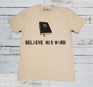 Believe His Word Holy Bible Christian Beige T Shirt