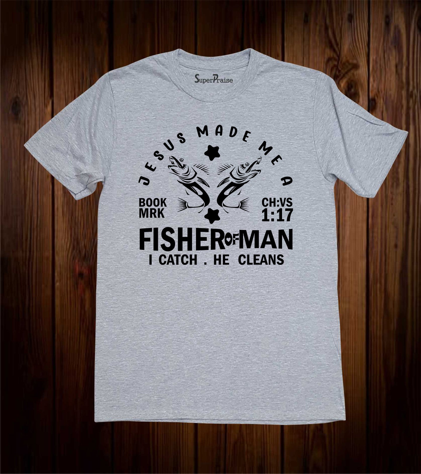 Bible Verse Christian Religious Fisher of Men Jesus Church T Shirt