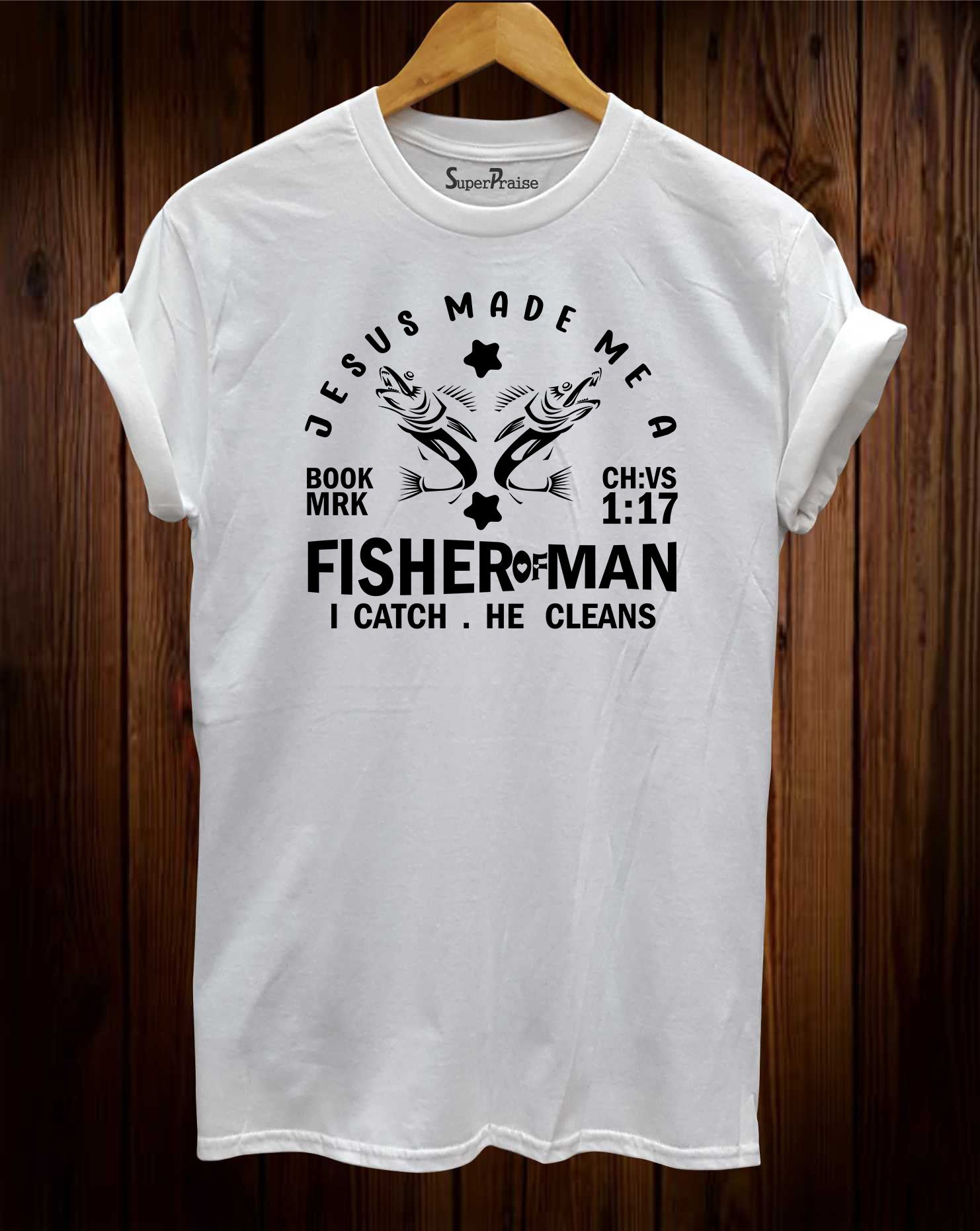 Bible Verse Christian Religious Fisher of Men Jesus Church T Shirt
