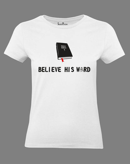 Christian Women T Shirt Believe His Word Holy Bible White Tee
