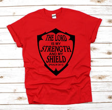 The Lord Is My Strength And my Shield Christian T Shirt