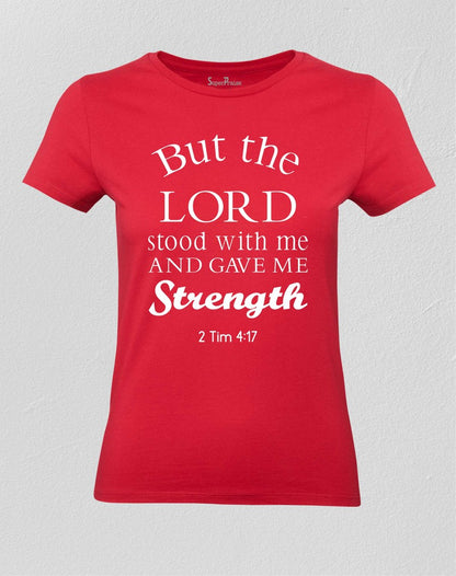 Christian Women T shirt Lord gave me Strength