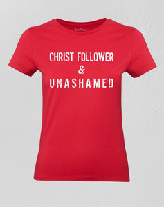 Christian Women T shirt Christ Follower & Unashamed Red tee