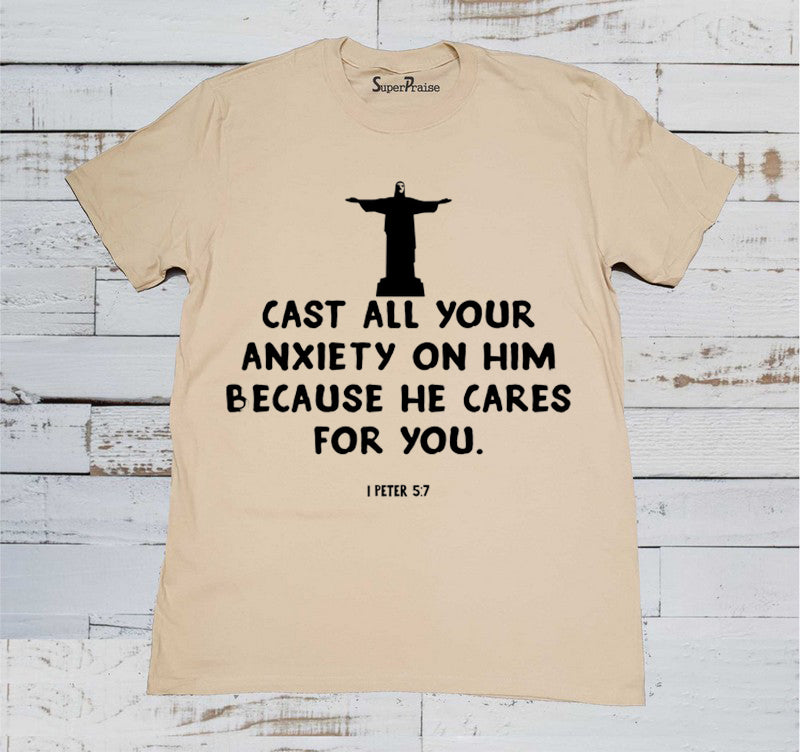 Cast All Your Anxiety On Him T-Shrit