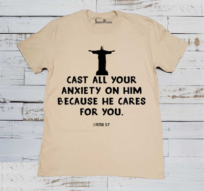Cast All Your Anxiety On Him T-Shrit