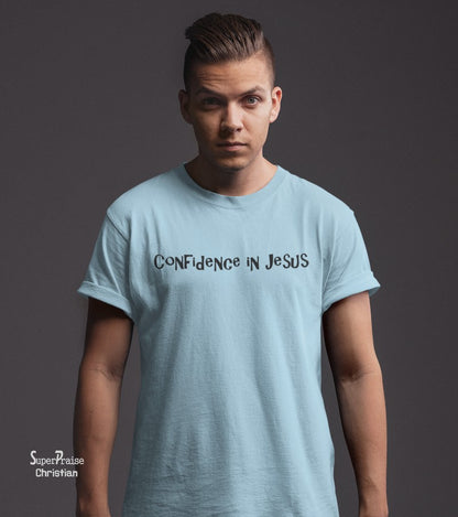 Confidence In Jesus Faith Scripture Christian T Shirt