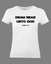Christian Women T Shirt Draw Near Unto God Holy White Tee