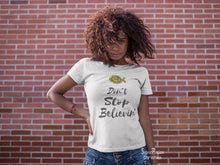 Women Christian T Shirt Don't Stop Believing Ladies tee