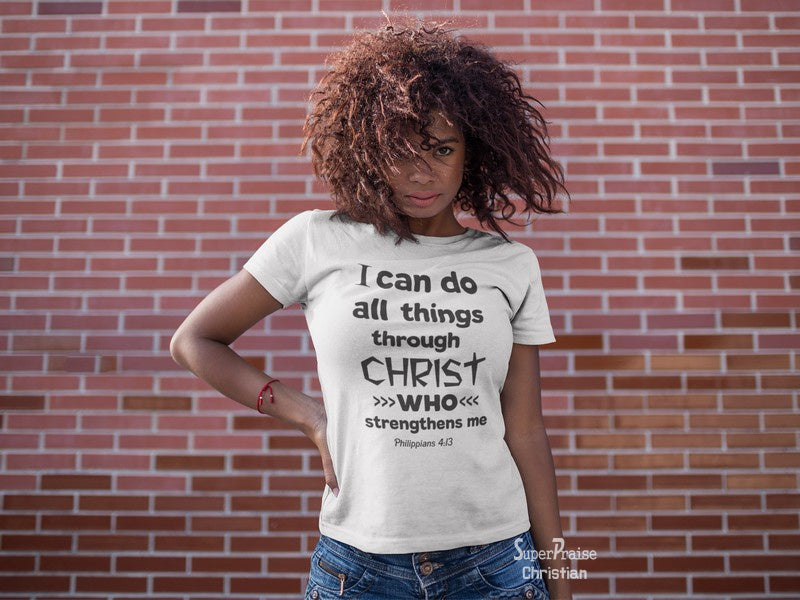 Christian Women T Shirt I Can Do All Things ladies tee