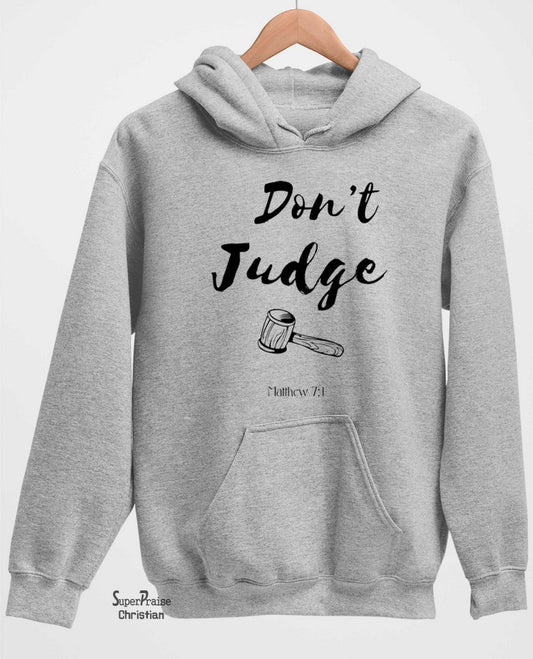 Don't Judge Christian Long Sleeve T Shirt Sweatshirt Hoodie