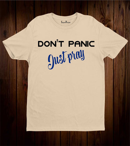 Don't Panic Just Pray Pastor gift Grace Christian T Shirt