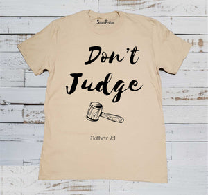 Don't Judge Matthew 7:1 Christian Jesus Christ Beige T Shirt