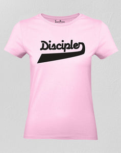 Christian Women T Shirt Disciple of Jesus Faith Pink tee