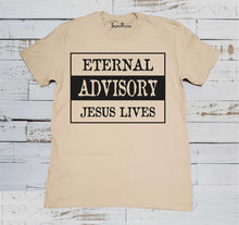 Eternal Advisory Jesus Lives Easter Christian Beige T shirt
