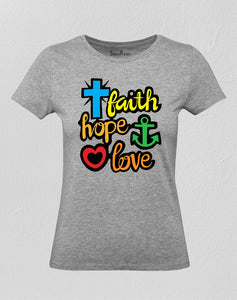 Christian Women T Shirt Faith Hope Love Grey tee