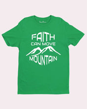 Faith Can Move Mountain T Shirt