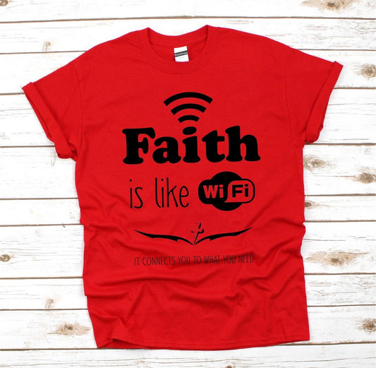 Faith Is Like Wifi T Shirt