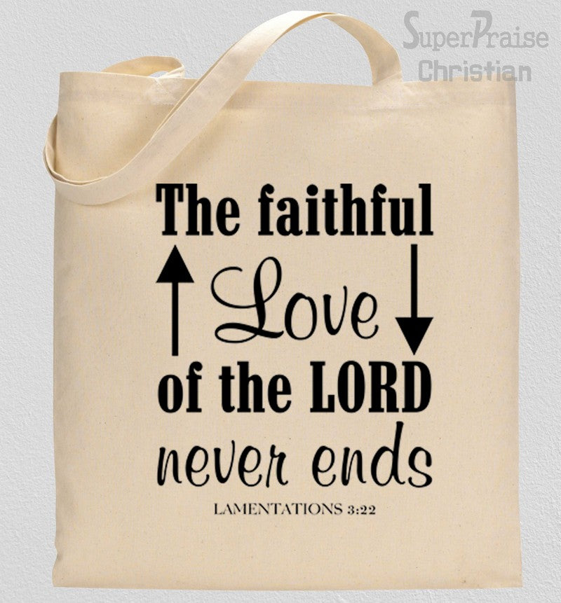 Gospel Tote Bag The Faithful Love of The Lord never Ends