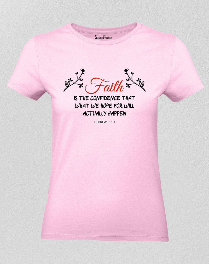 Christian Women T Shirt Faith Is The Confidence Praising Holy Pink tee