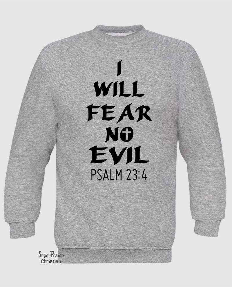 Fear No Evil Bible Verse Long Sleeve T Shirt Sweatshirt Hoodie