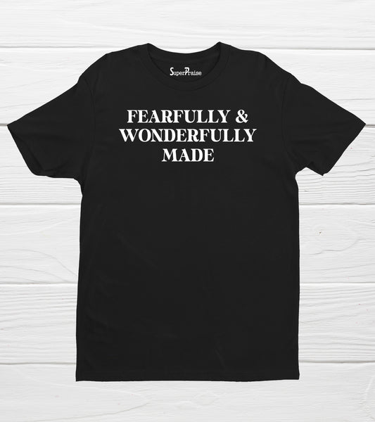 Fearfully and Wonderfully Made Christian Bible Verse Faith T Shirts