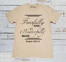 Fearfully and Wanderfully made Psalm 139:14 Scripture Beige T Shirt
