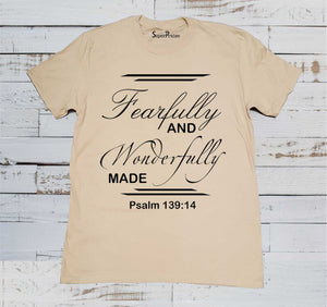 Fearfully and Wanderfully made Psalm 139:14 Scripture Beige T Shirt