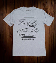 Fearfully and Wanderfully made Psalm 139:14 Scripture Grey T Shirt
