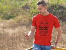 Fight The Good Fight Of Faith Christian T Shirt - Super Praise Christian