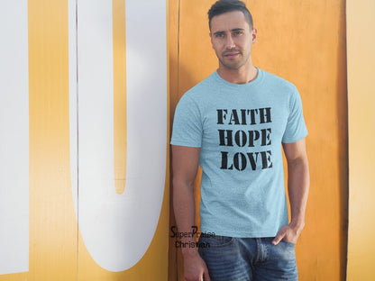 Faith Hope Love Christian Religious Slogan Christmas T Shirt - Super Praise Christian