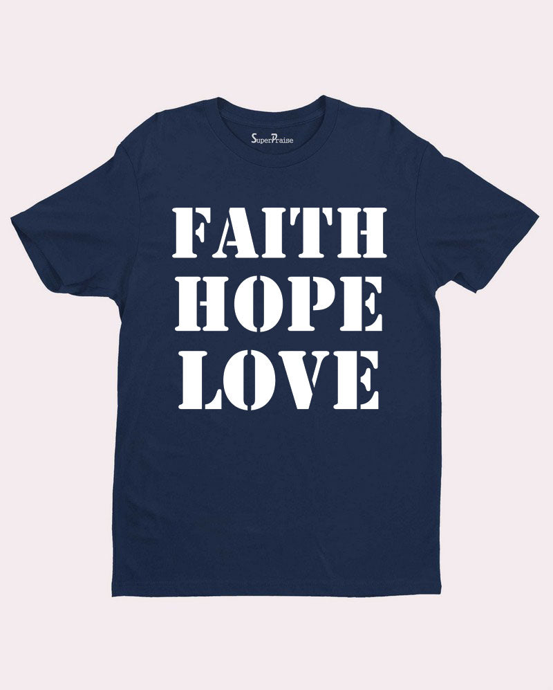 Faith Hope and Love Scripture Christian T shirt