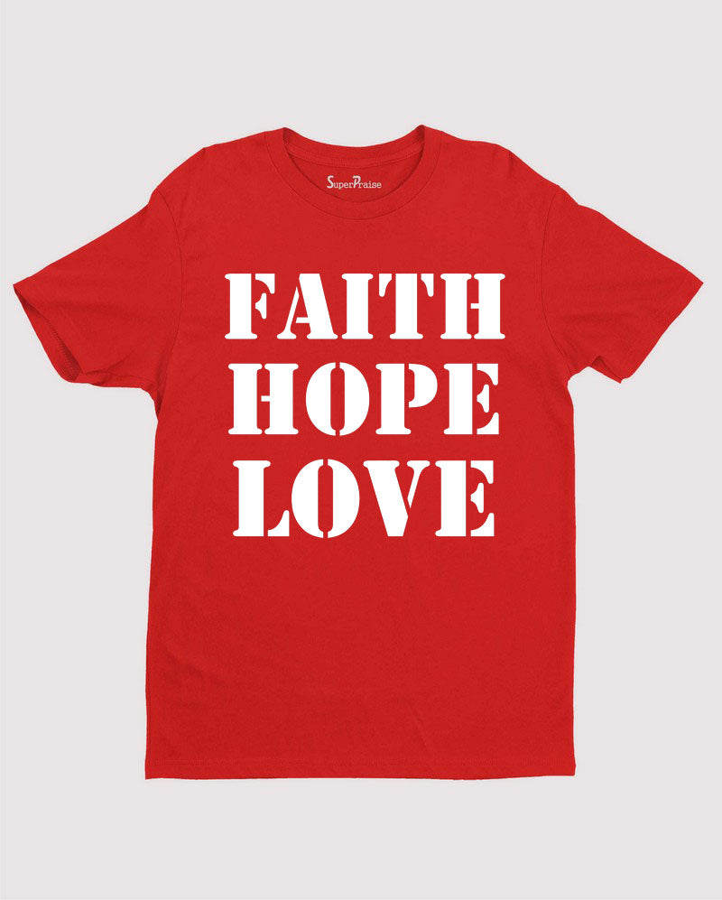 Faith Hope and Love Scripture Christian T shirt