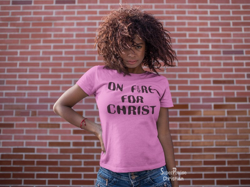 Christian Women T Shirt On Fire for Christ Holy Ladies tee