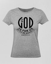 Christian Women T Shirt God Is for Us Jesus Grey tee