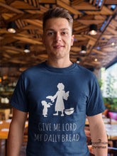 Give Me Lord My Daily Bread Lord's Prayer Gospel Christian T shirt - Super Praise Christian